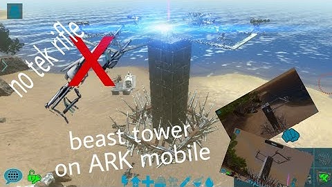 [DARKSTAR]how to buld the best tower on ark mobile | the tek rifle can not destroy it| ARKmobil