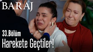 Harekete geçtiler! - Baraj 33. Bölüm