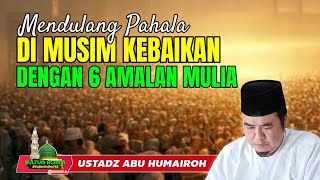 Download Lagu MENDULANG PAHALA DI MUSIM KEBAIKAN DENGAN 6 AMALAN MULIA @KajianOnline744 UST ABU HUMAIROH  MP3