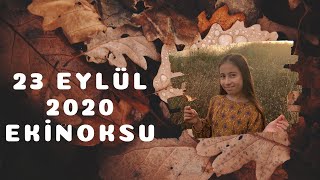 SONBAHAR EKİNOKSU || 23.09.2020 SONBAHAR EKİNOKSU || 23.09.2020