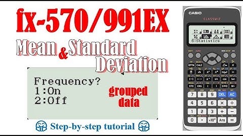 Mean and standard deviation for grouped data (fx-570/991EX)