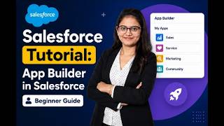 Salesforce App Builder Tutorial in Hindi | App Kaise Banaye? Complete Beginner Guide