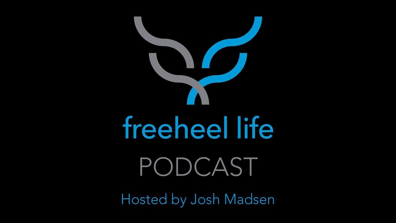 #53 - Gratitude & The Beginning of Freeheel Life