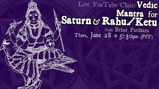 Vedic Mantra for Saturn, Rahu & Ketu