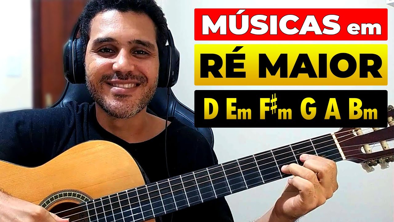Várias Músicas usando Campo Harmônico de Ré Maior