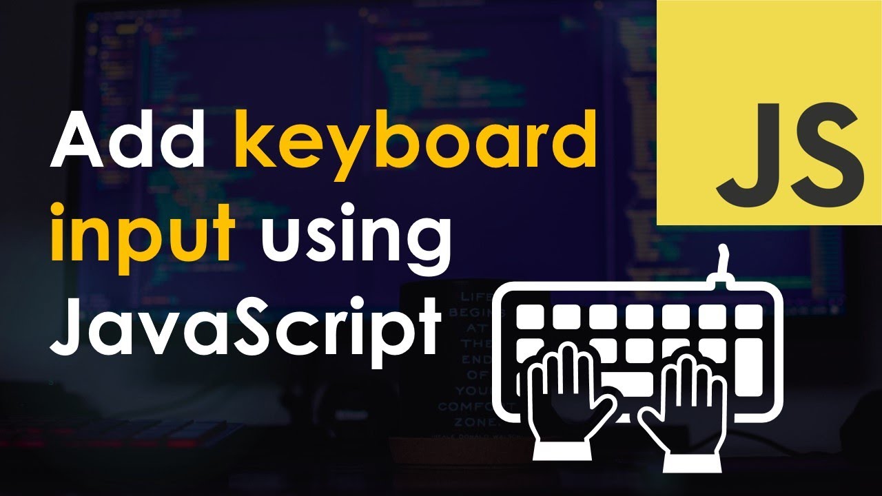 Add keyboard. For js keyup. Event listeners in html tags, submit, keyup, keydown, click.