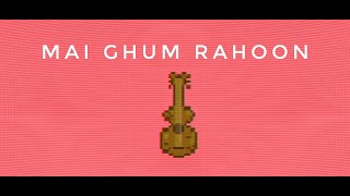 Maddux Musix, Sainath Anchan - Mai ghum rahoon (lyrics video)