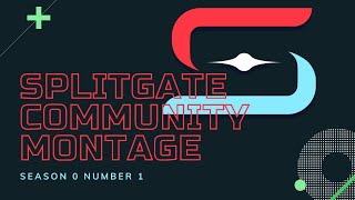 Splitgate Clip Community Montage!