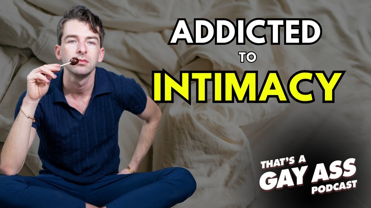"Addicted to Intimacy" w/ Conor Janda | Gay Ass Podcast