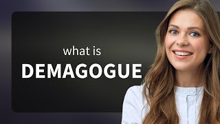 Demagogue β’ definition of DEMAGOGUE