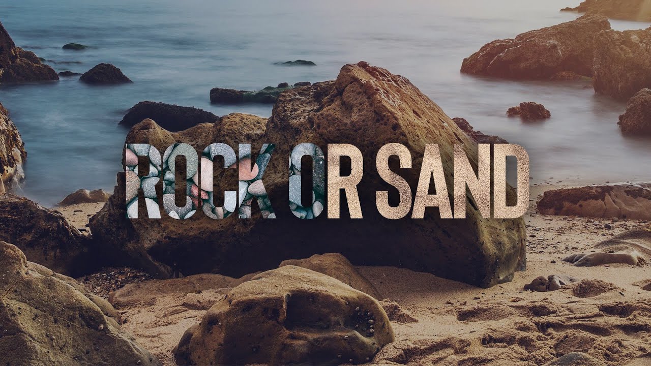 Rock or Sand | Bishop Kirk