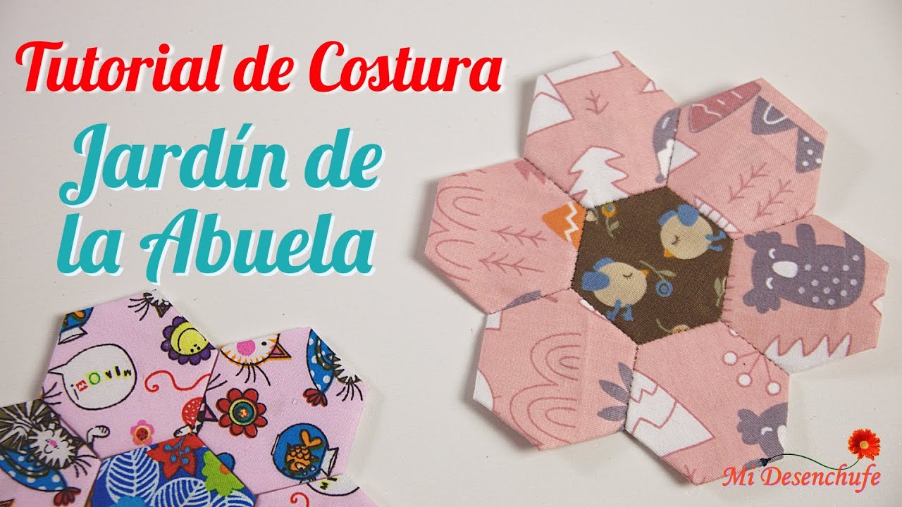 Tutorial de Costura #85 - Jardín de la Abuela - Patchwork