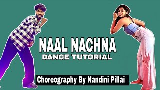 Naal Nachna Viral Dance Tutorial | Nandini Pillai Choreography | Step By Step