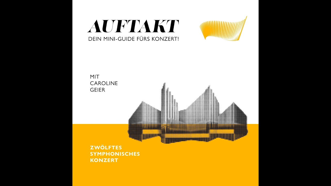 Kurzeinführung zum 12. Symphonischen Konzert 2025/26