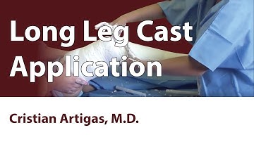 Long Leg Cast Application