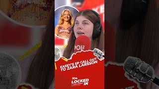 Kasey’s EP Call Out To Zara Larsson!