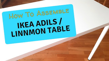 How to assembly IKEA Adils / Linnmon table - So Easy