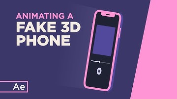 How to Animate & Rig a Fake 3D Phone - After Effects Tutorial