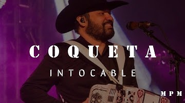 Thumbnail of Coqueta (Letra) - Intocable en MPM