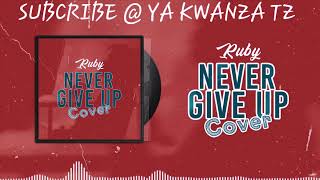 RUBY NEVER GIVE UP COVER