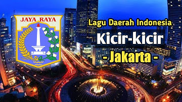 Kicir Kicir    Lagu Daerah dari Provinsi Jakarta    Betawi • No Copyright