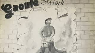 Gaoule Mizik - A Ka Titine