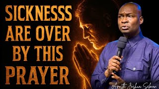 Powerful Prayers Against Sicknesses and Diseases in Your Body - Apostle Joshua Selman