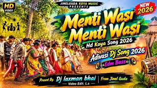 Menti Wasi Menti Wasi koya pandum song || Koya song || 2026 Koya dj song 2026 || Dj laxman bhai
