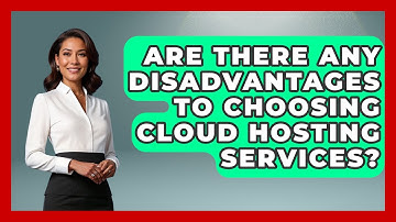 Are There Any Disadvantages to Choosing Cloud Hosting Services? - Domain And Hosting Gurus