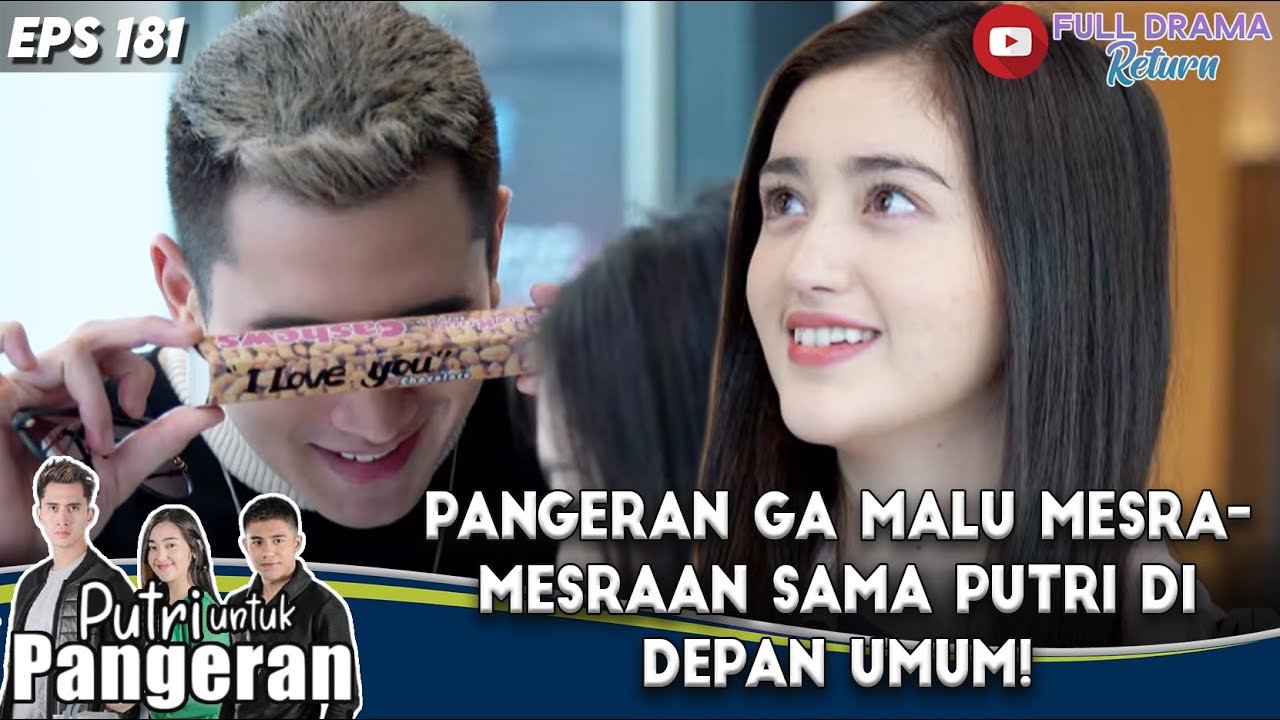 PANGERAN GA MALU MESRA-MESRAAN SAMA PUTRI DIDEPAN UMUM! - PUTRI UNTUK PANGERAN