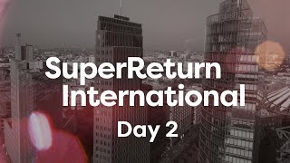 Highlights from Day Two at SuperReturn International 2019