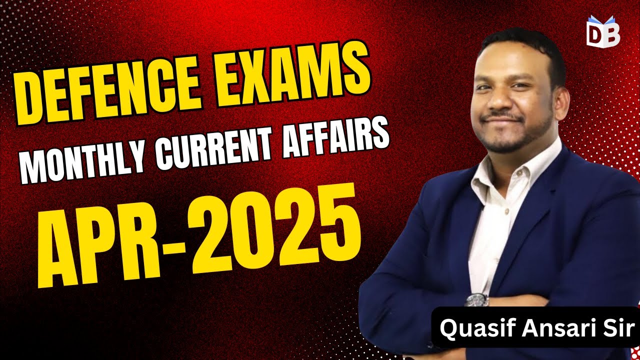 Monthly Current Affairs April 2025 | CDS 2026 | CAPF AC 2026 | NDA 2026 ...
