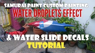 WATER DROPLETS EFFECT + WATER SLIDE DECALS CUSTOM PAINTING using Samurai Paint .