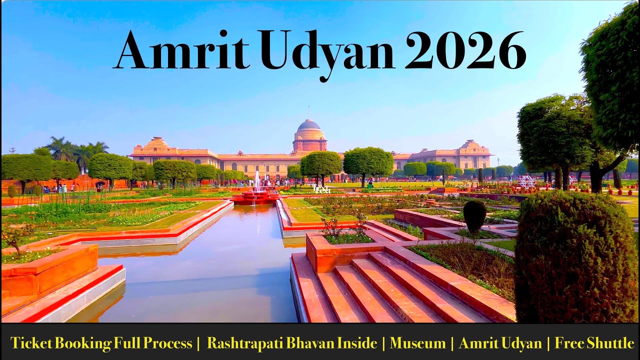 Amrit Udyan Rashtrapati Bhawan 2026 Full Tour |  Museum | Timing | Ticket & Complete Information