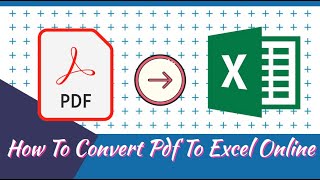 How To Convert Pdf To Excel Online | Mr. TechWonder
