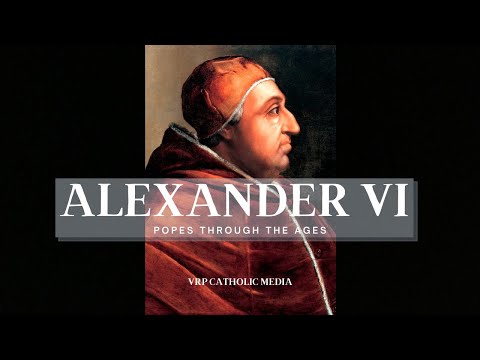 Pope: Alexander VI