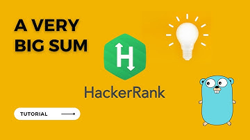 [Easy] Latihan Hackerrank - A Very Big Sum Pakai Golang (Bahasa Indonesia)