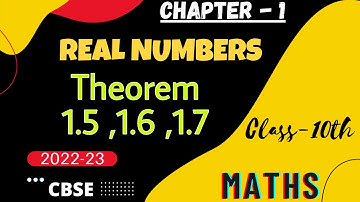 Real Numbers Class - 10th theorem 1.5, 1.6, 1.7  NCERT CBSE