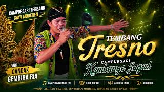 TEMBANG TRESNO  ,CANGAK GEMBIRA RIA ,  CAMPURSARI KOPLO JINGKRAK TERBARU KEMBANGE JAGAD CILACAP