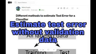 How to estimate test error without validation data ?