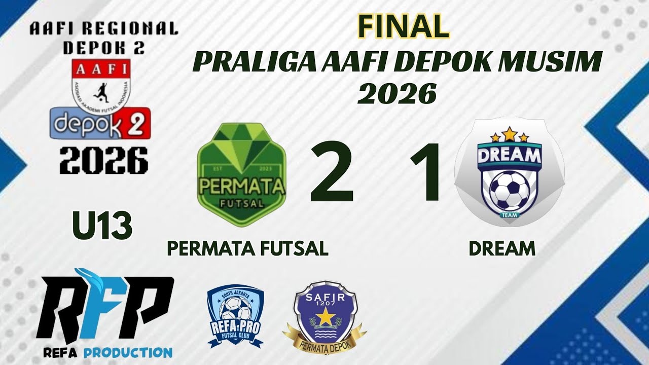 FINAL FUTSAL PERMATA  VS  DREAM  U13 ( 2 - 1 ) PRALIGA AAFI DEPOK 2 2026
