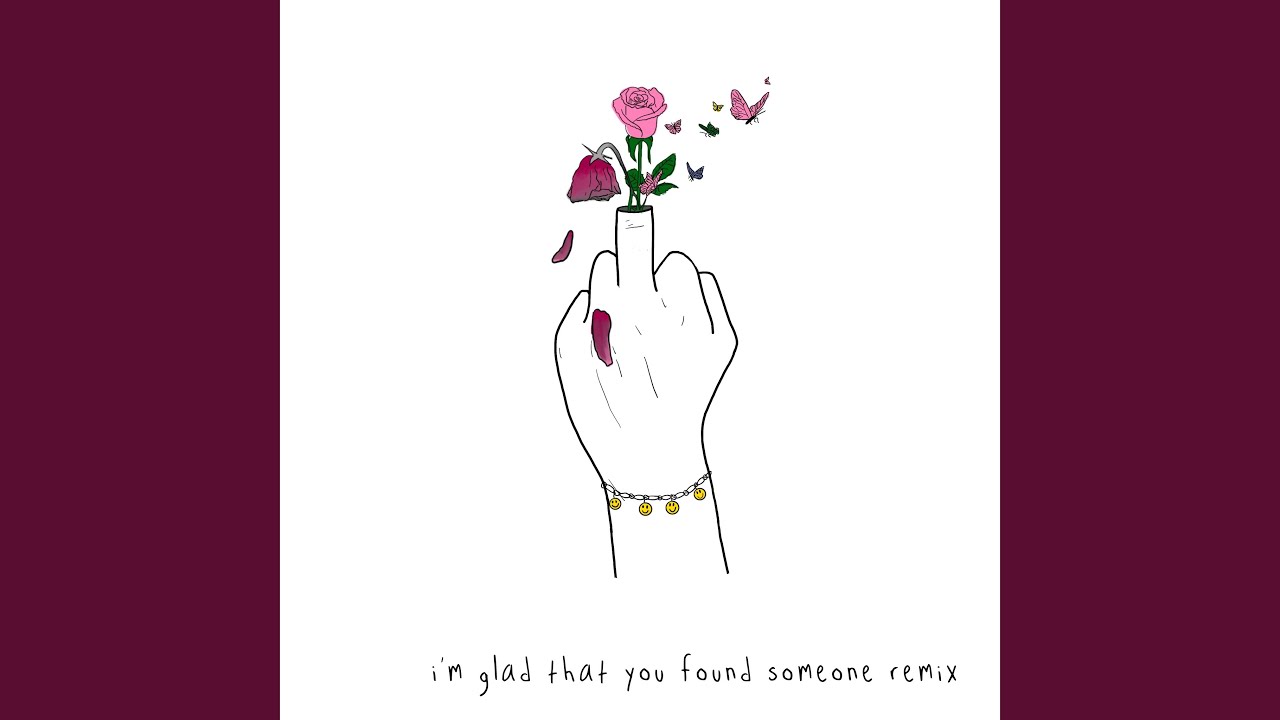 I’m glad that you found someone (Remix)
