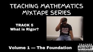 TMMS Vol 1: Track 5 — What Is Rigor