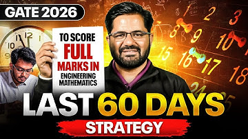 GATE 2026 | Engineering Maths में 15/15 Marks Kaise Score Kare? 🤯 Last 60 Days Master Plan