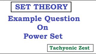 Set Theory 4 : Example Question on Power Set
