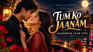 Tum Ko Jaanam Jaane Jahan | Jaaneman Jaan Liya | Romantic Bollywood Love Song | DWISHWM