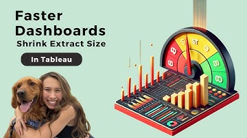 Boost Tableau Performance: Speed Up Dashboards by Reducing Extract Size