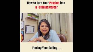 How to Turn Your Passion into  a Fulfilling Career || Kavita Agrawal