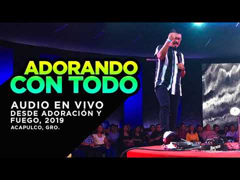 ADORANDO CON TODO