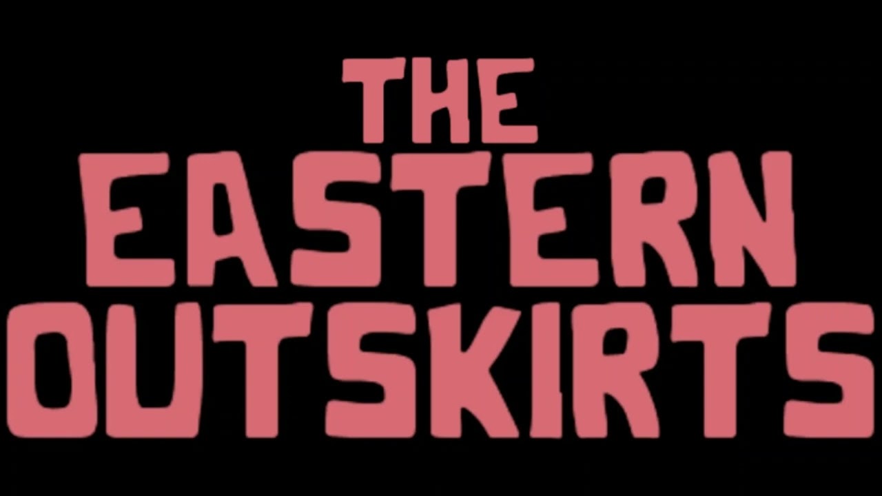 The Eastern Outskirts Collection - Entry 4